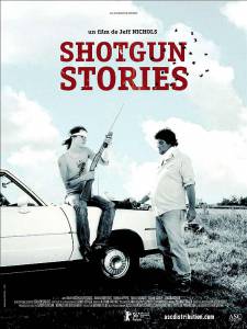     - Shotgun Stories - 2007  