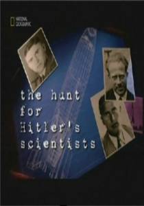 ���� ����� �� ������� ������� (��) - The Hunt for Hitler's Scientists - (2005) ������