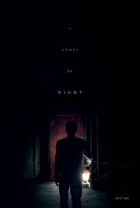      - It Comes at Night