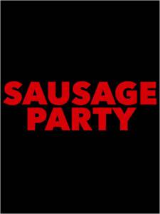      - Sausage Party 