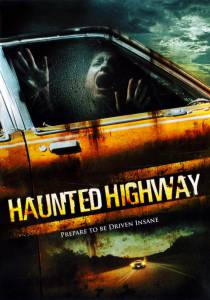   - Haunted Highway - [2006]    