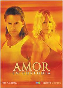   ( 2005  2006) - Amor en custodia - 2005 (1 )  
