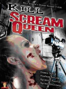     / Kill the Scream Queen / 2004   