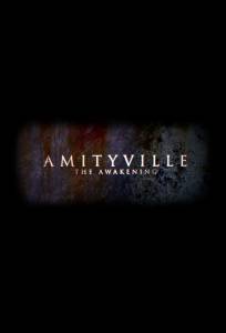    :  / Amityville: The Awakening / (2017) 