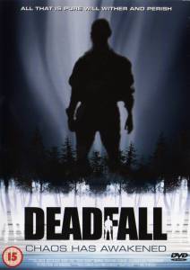    - Deadfall  