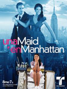    ( 2011  ...) Una Maid en Manhattan 2011 (1 )   