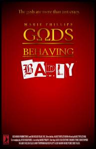     Gods Behaving Badly [2013] 