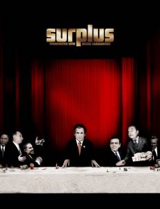  :   / Surplus: Terrorized Into Being Consumers / [2003]   