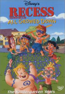 :   () Recess: All Growed Down   