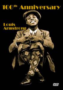   :    () Louis Armstrong: 100th Anniversary  