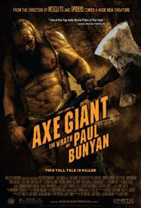    - Axe Giant: The Wrath of Paul Bunyan - 2013  