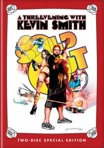    :        () / Kevin Smith: Sold Out - A Threevening with Kevin Smith / 2008 