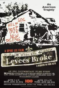    :     (- 2006  ...) - When the Levees Broke: A Requiem in Four Acts - [2006 (1 )] 