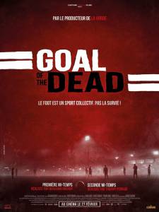    - Goal of the Dead - (2014)   
