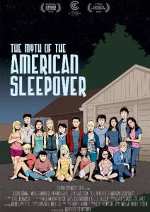       The Myth of the American Sleepover (2010) 