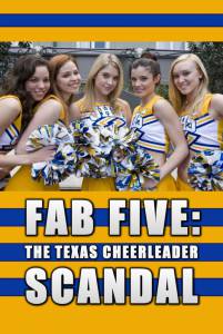    :      () / Fab Five: The Texas Cheerleader Scandal   HD