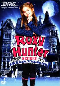        () Roxy Hunter and the Secret of the Shaman 2008 
