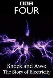     :   () - Shock and Awe: The Story of Electricity