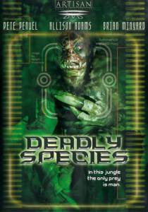     () Deadly Species [2002] 
