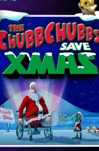    / The Chubbchubbs Save Xmas   