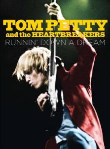       The Heartbreakers:     Tom Petty and The Heartbreakers: Runnin' Down a Dream [2007] 