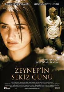      / Zeynep'in 8 Gunu / 2007 
