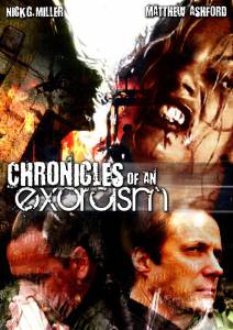     / Chronicles of an Exorcism / (2008)  