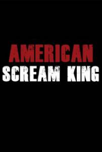      - American Scream King