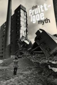    - - The Pruitt-Igoe Myth - 2011  