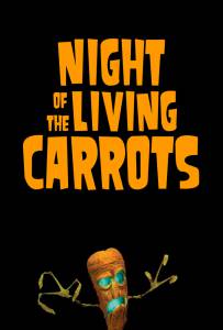        () / Night of the Living Carrots