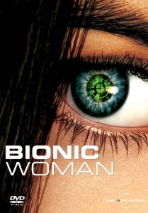   ( 2007  ...) Bionic Woman 