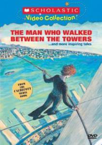  ,     - The Man Who Walked Between the Towers - 2005 