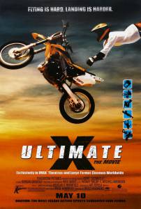  :  - - Ultimate X: The Movie   