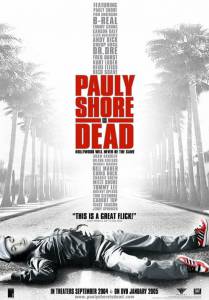 �������� ������������� ����� ���� ��� ����� - Pauly Shore Is Dead - [2003] ������