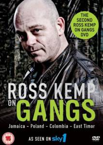     :  ( 2006  2009) - Ross Kemp on Gangs 