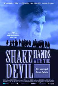    :    Shake Hands with the Devil: The Journey of Romo Dallaire [2004] 