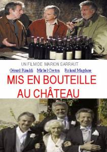 Смотреть фильм онлайн Вино из замка (ТВ) Mis en bouteille au chteau бесплатно