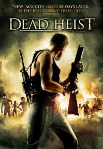   - Dead Heist - 2007   