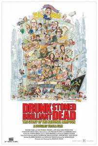   , , , :   National Lampoon Drunk Stoned Brilliant Dead: The Story of the National Lampoon