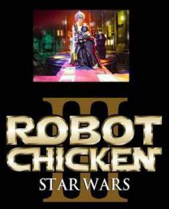   :  .  III () - Robot Chicken: Star Wars Episode III