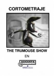     - The Trumouse Show - 2003