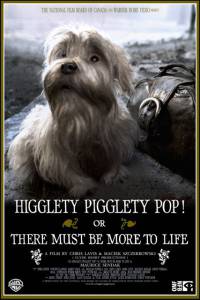  !      -  () Higglety Pigglety Pop! or There Must Be More to Life [2010]   