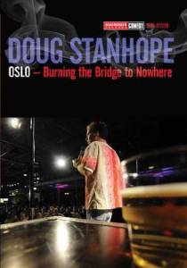     :     () Doug Stanhope: Oslo - Burning the Bridge to Nowhere (2011)  