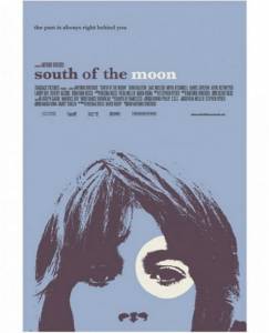    - South of the Moon  