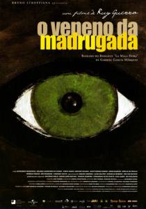   O Veneno da Madrugada [2005]  