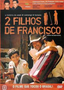   2  :       - 2 Filhos de Francisco: A Histria de Zez di Camargo &amp; Luciano