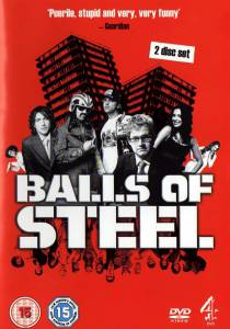     ( 2005  2008) / Balls of Steel / (2005) 