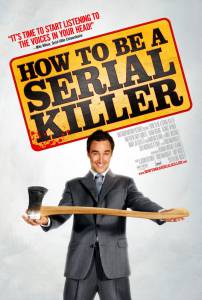       / How to Be a Serial Killer