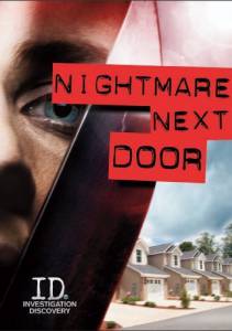    ( 2011  ...) / Nightmare Next Door / [2011 (7 )]  