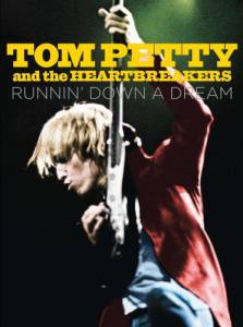      The Heartbreakers:     - Tom Petty and The Heartbreakers: Runnin' Down a Dream